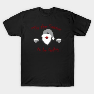 Tis the Season to be Gothy - Goth Santa Christmas T-Shirt